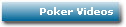 Poker Videos